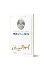 NECİP FAZIL KISAKÜREK MÜDAFAALARIM