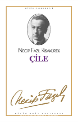 NECİP FAZIL KISAKÜREK ÇİLE