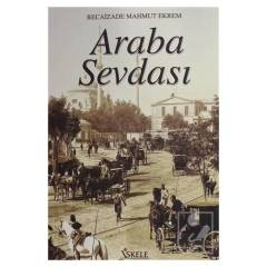 RECAİZADE MAHMUT EKREM ARABA SEVDASI