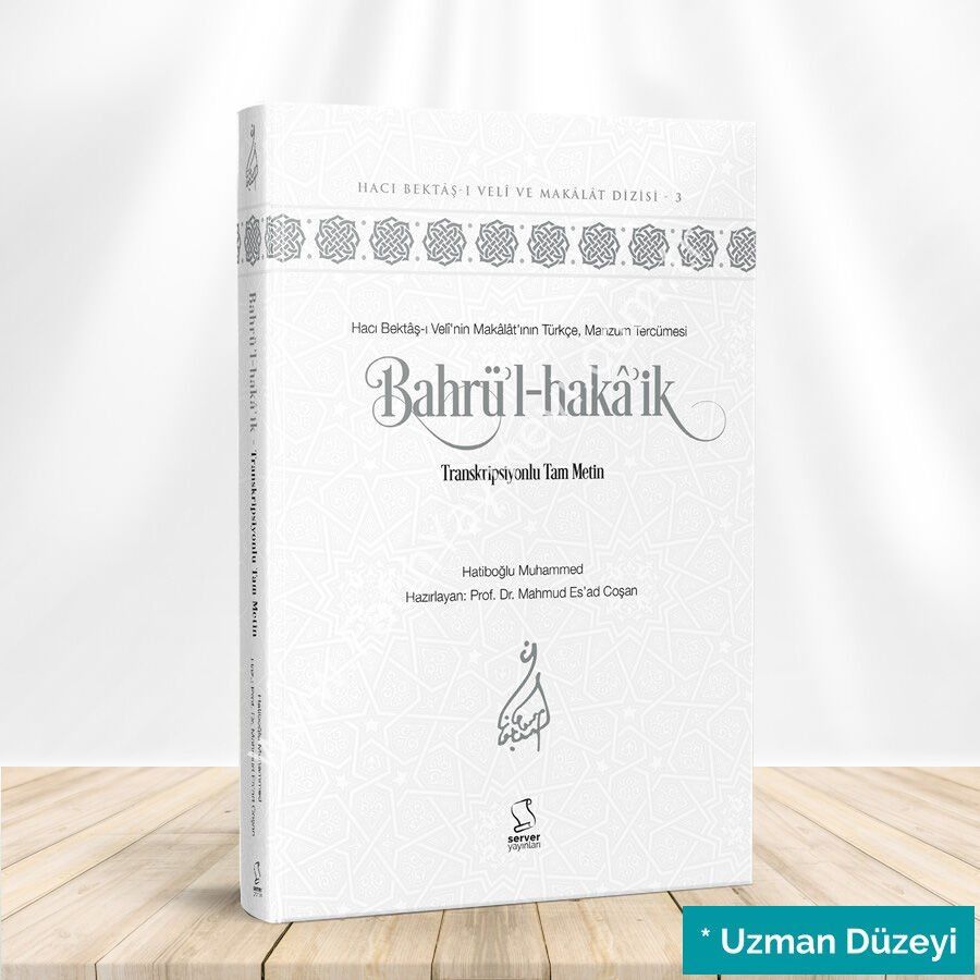 Bahrü'l-Hakâ'ik - Transkripsiyonlu Tam Metin (Akademisyen Düzeyi)