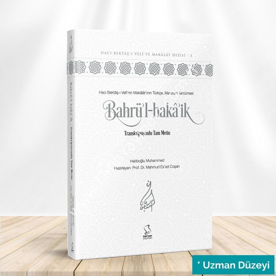 Bahrü'l-Hakâ'ik - Transkripsiyonlu Tam Metin (Akademisyen Düzeyi)