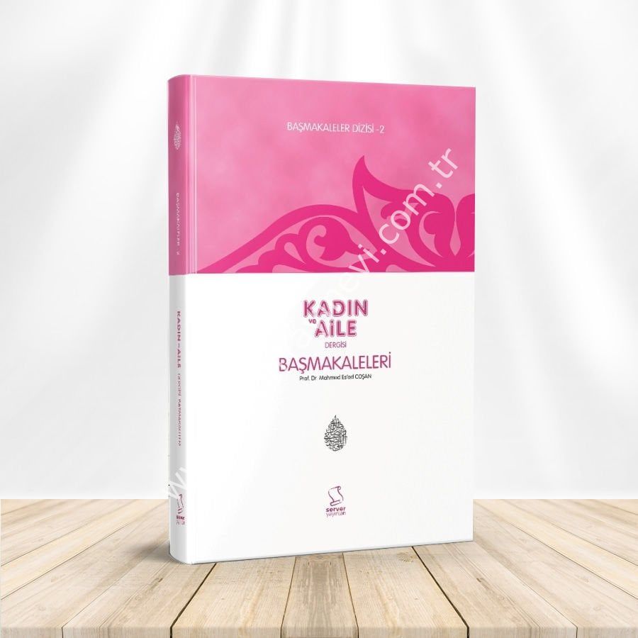 Başmakaleler 2 - Kadın ve Aile Dergisi Başmakaleleri