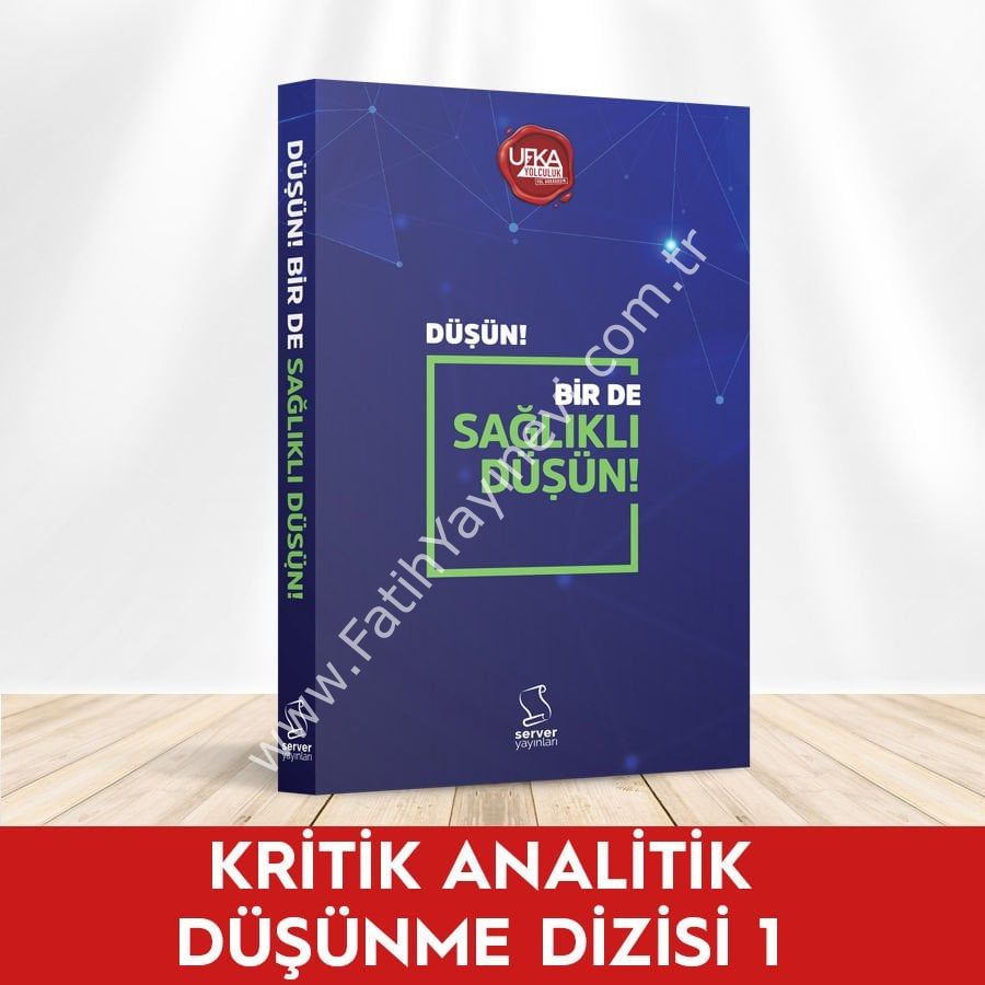 Düşün! Bir de Sağlıklı Düşün!