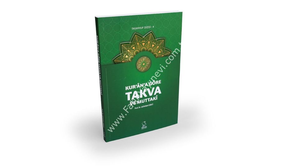 Kur'ân'a Göre Takva ve Muttakî