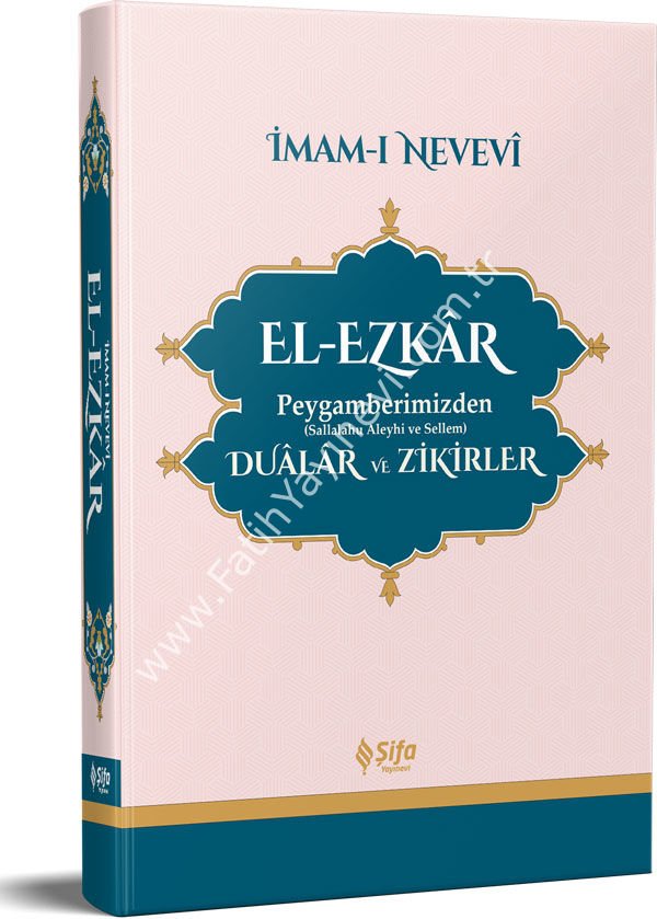 El-Ezkâr Peygamberimizden (s.a.v.) Dualar ve Zikirler / الأذكار من كلام سيد الأبرار