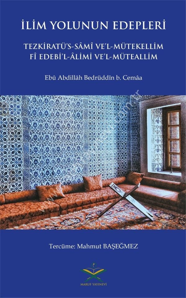 Tezkiratüs Sami'i ve-l Mütekellim Tercümesi - İlim Yolunun Edepleri / آداب طريق العلم