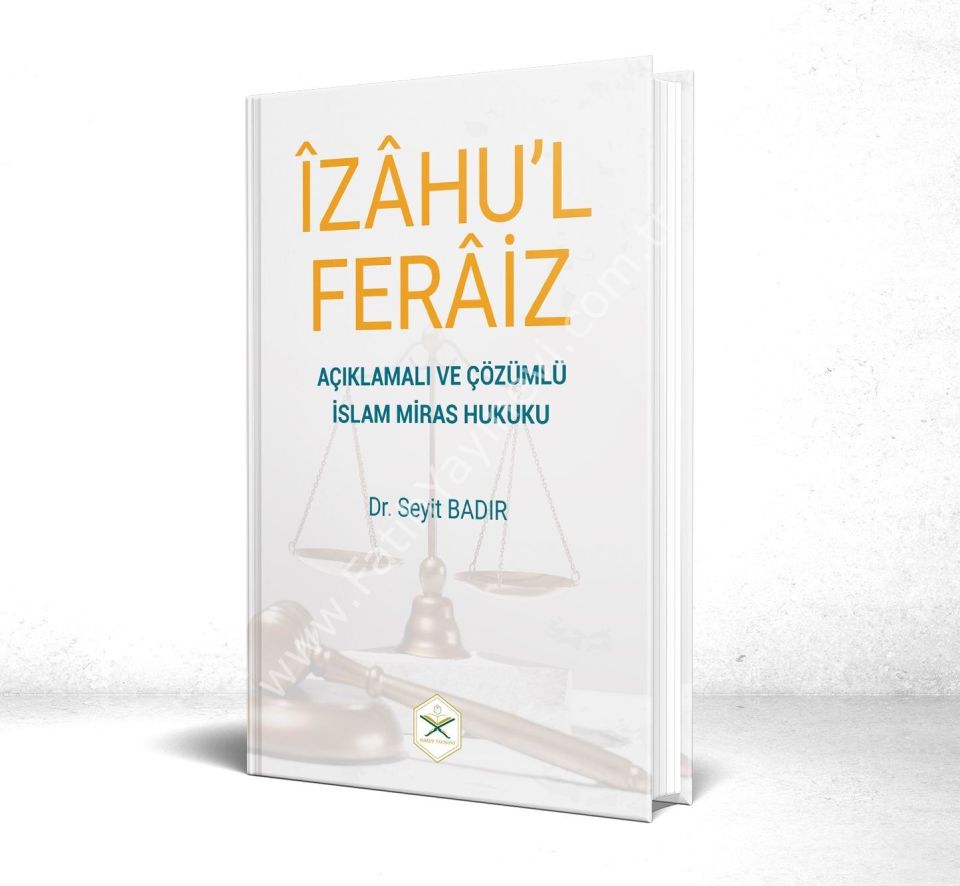 İzahul Feraiz - Açıklamalı ve Çözümlü İslam Miras Hukuku -  QR KODLU / إيضاح الفرائض