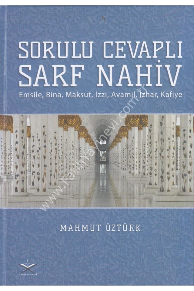 Sorulu Cevaplı Sarf Nahiv ( Emsile, Bina, Maksut, İzzi, Avamil ve Kafiye ) / النحو والصرف بطريقة الأسئلة والأجوبة