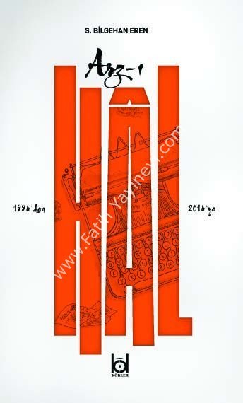 Arz-I Hâl / S. Bilgehan Eren