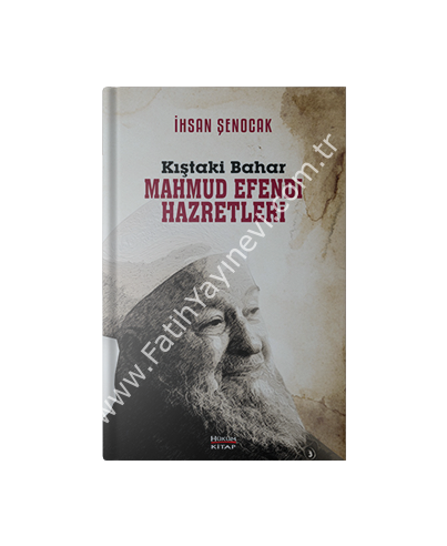 KIŞTAKİ BAHAR - MAHMUD EFENDİ HAZRETLERİ