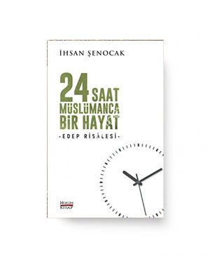 24 SAAT MÜSLÜMANCA BİR HAYAT -Edep Risalesi-