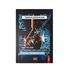 Bin Yıldır Düşmeyen Cephemiz Doğu Türkistan