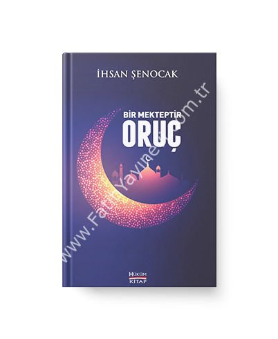 Bir Mekteptir Oruç