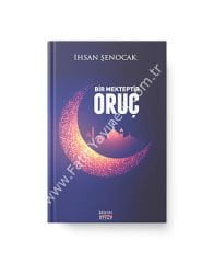 Bir Mekteptir Oruç