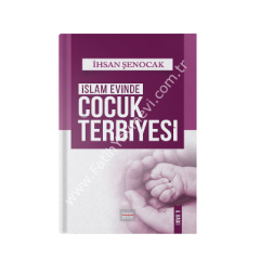 İSLAM EVİNDE ÇOCUK TERBİYESİ