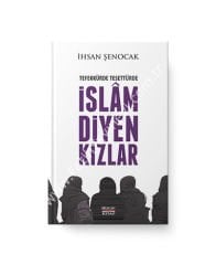 Tefekkürde Ve Tesettürde İslam Diyen Kızlar