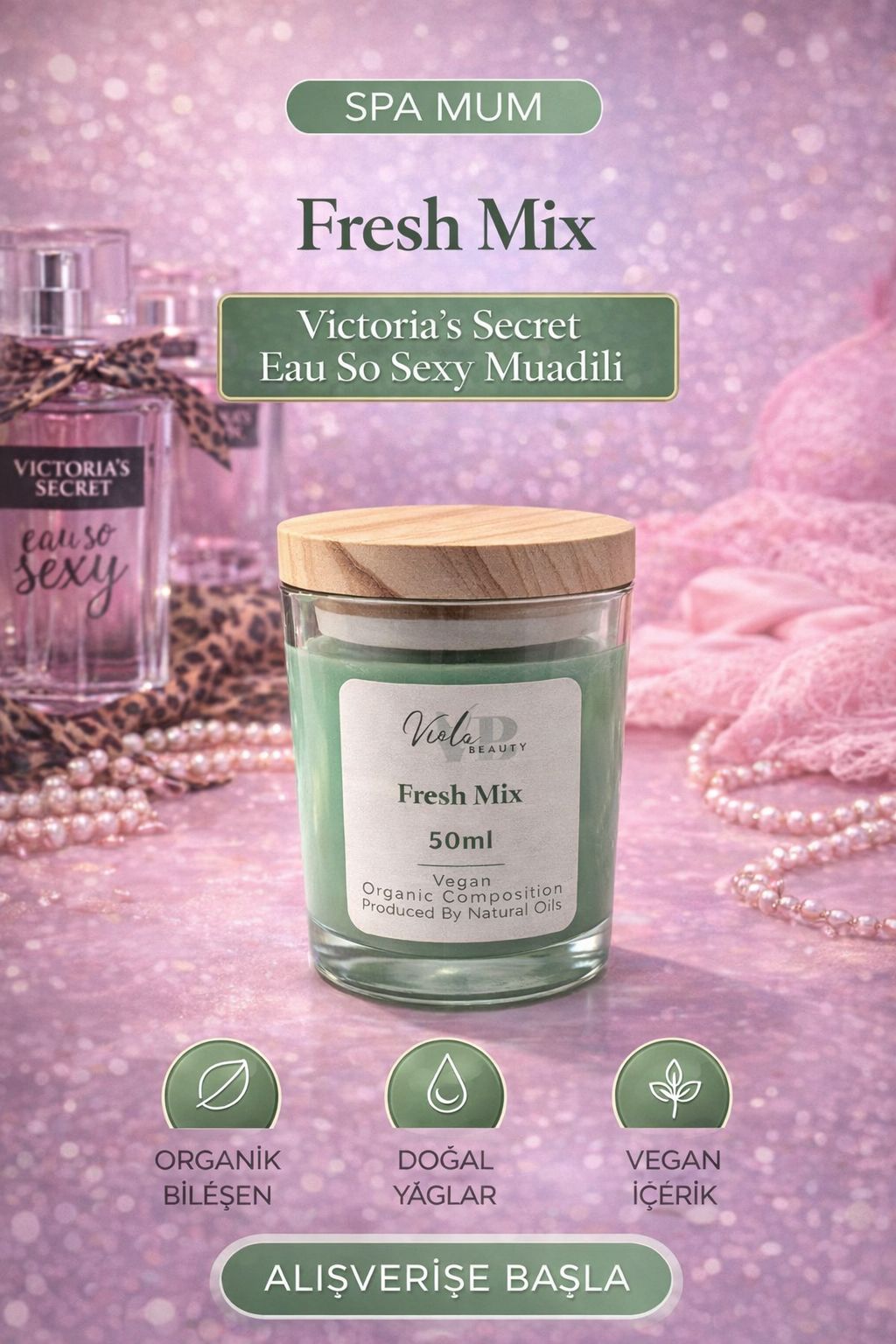 Viola Beauty Spa Mum - Fresh Mix (Victoria Secret- Eau So Sexy Muadili) - 50 ml