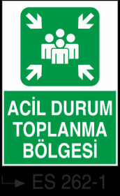 Acil Toplanma Uyarı İkaz Levhaları