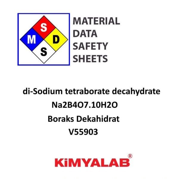 Kimyalab Boraks Dekahidrat (Disodyum Tetraborat ) 99,9% MSDS- Di-Sodium tetraborate decahydrate
