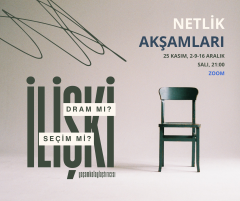 İlişki; Dram mı? Seçim mi? Netlik Akşamı - Onur Pehlivan ile Online Atölye