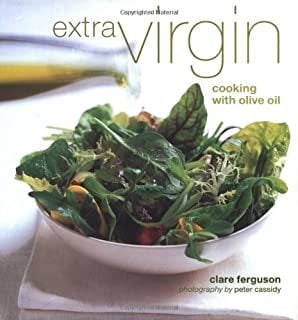 Extra Virgin: Cooking With Olive Oil (2000 - 24x24 cm - 144 pages)