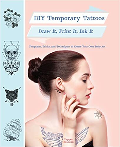 DIY Temporary Tattoos: Draw It, Print It, Ink It (2016 - 17x22 cm - 128 pages)