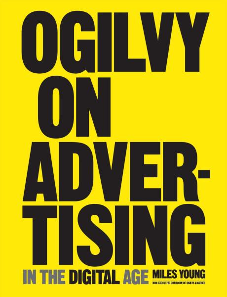 Ogilvy on Advertising in the Digital Age (2017 - 20x26 cm - 288 pages)