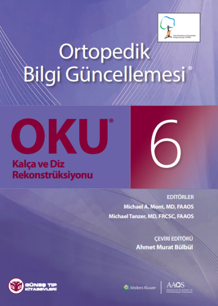 OKU 6 - Kalça ve Diz Rekonstrüksiyonu TOTBİD YAYINI