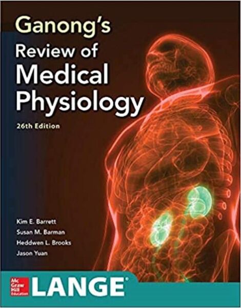 Ganong's Review of Medical Physiology,