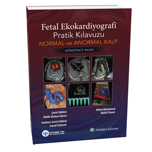 Fetal Ekokardiyografi Pratik Kılavuzu Normal ve Anormal Kalp 4. Baskı