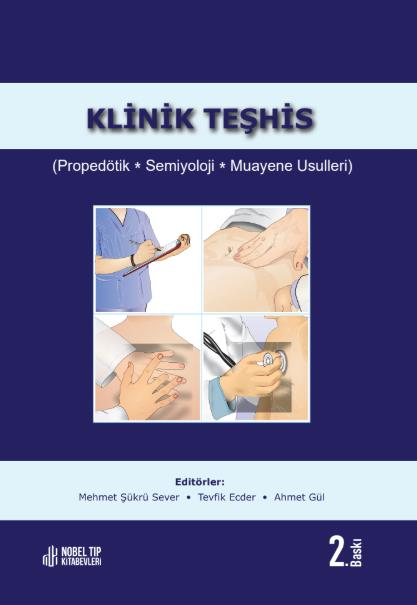 Klinik Teşhis (Propedötik, Semiyoloji, Muayene Usulleri) 2.Baskı