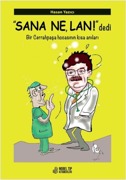 SANA NE LAN! dedi (Bir Cerrahpaşa hocasının kısa anıları)