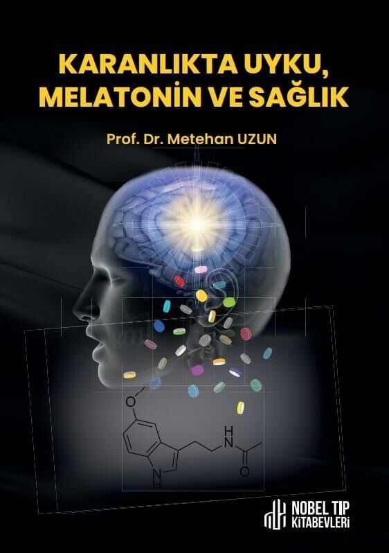 Karanlıkta Uyku, Melatonin ve Sağlık