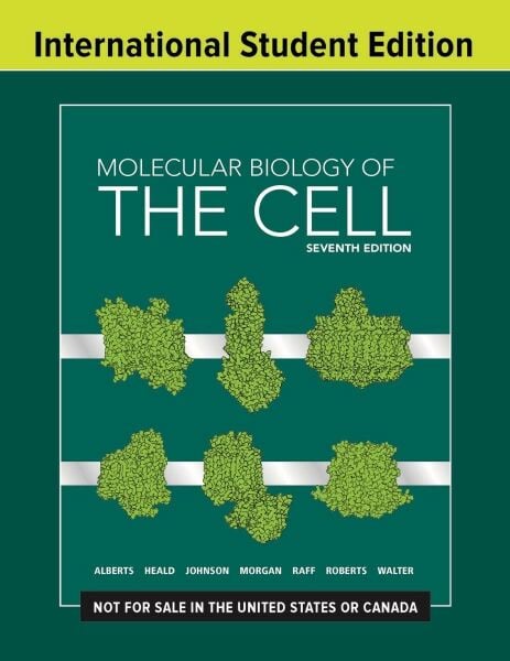 Molecular Biology Of The Cell, Seventh Edition, IS