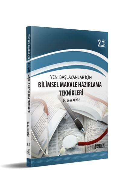 Yeni Başlayanlar için Bilimsel Makale Hazırlama Teknikleri 2. Baskı