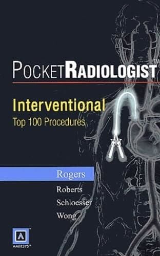 POCKET RADIOLOGIST: INTERVENTIONAL