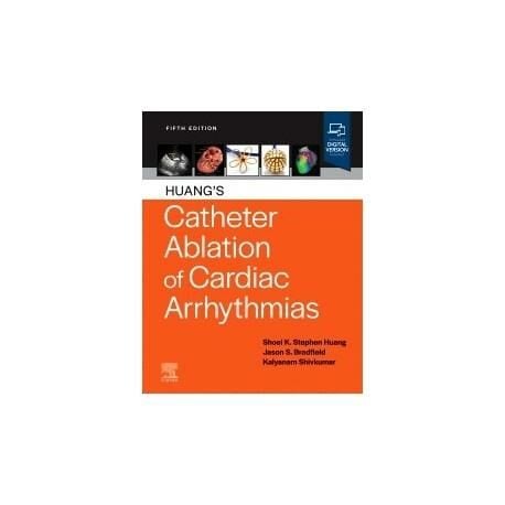 Huangs Catheter Ablation Of Cardiac Arrhythmias 5t
