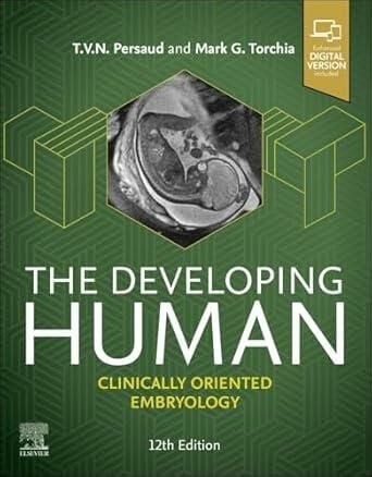 The Developing Human: Clinically Oriented Embryolo