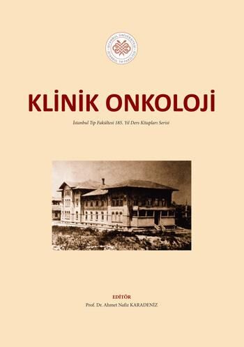Klinik Onkoloji: İstanbul Tıp Fakültesi 185. Yıl Ders Kitapları Serisi