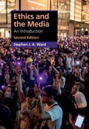 Ethics and the Media - An Introduction, Stephen J.