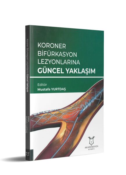 Koroner Bifürkasyon Lezyonlarına Güncel Yaklaşım