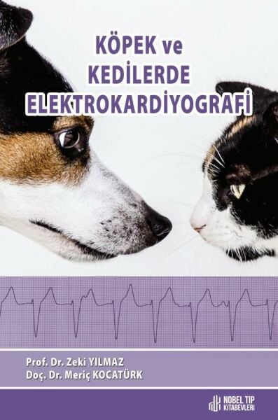 Köpek ve Kedilerde Elektrokardiyografi