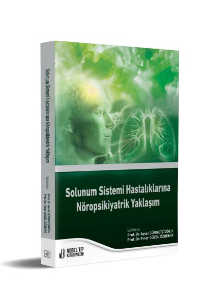 Solunum Sistemi Hastalıklarına Nöropsikiyatrik Yaklaşım