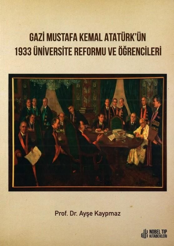 Gazi Mustafa Kemal Atatürk'ün 1933 Üniversite Reformu ve Öğrencileri