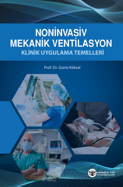 Noninvasiv Mekanik Ventilasyon Klinik Uygulama Temelleri