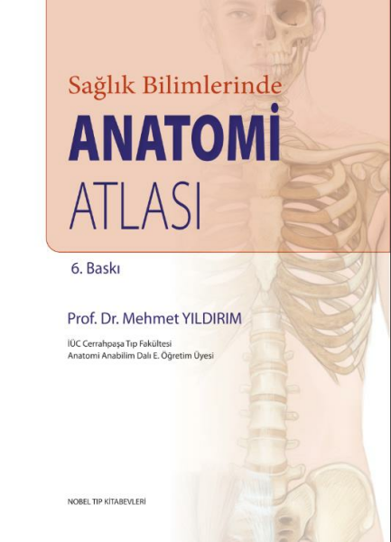 Sağlık Bilimlerinde Anatomi Atlası 6.Baskı