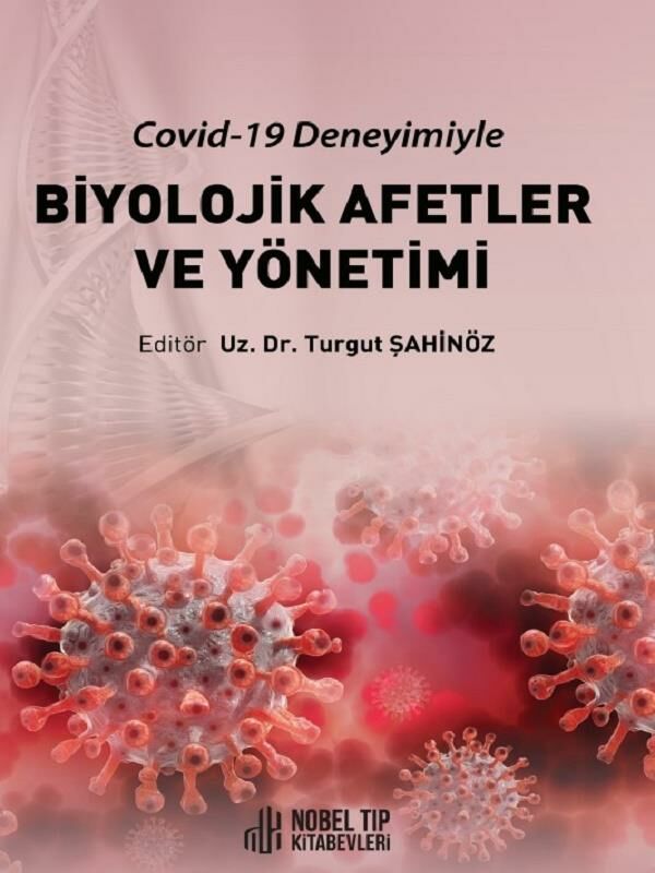 Biyolojik Afetler ve Yönetimi (Covid-19 Deneyimiyle)