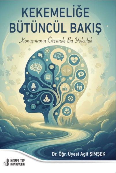 Kekemeliğe Bütüncül Bakış