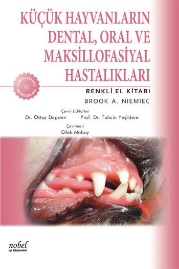 Küçük Hayvanların Dental, Oral ve Maksillofasiyal Hastalıkları: Renkli El Kitabı