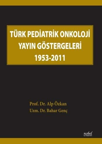 Türk Pediatrik Onkoloji Yayın Göstergeleri 1953-2011